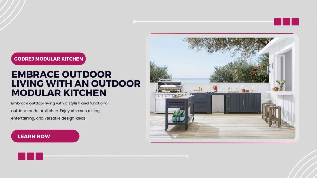 Embrace Outdoor Living with an Outdoor Modular Kitchen: Design, Benefits, and Ideas